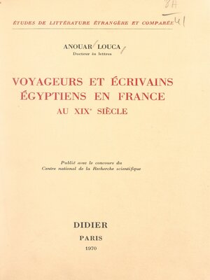 cover image of Voyageurs et écrivains égyptiens en France au XIXe siècle